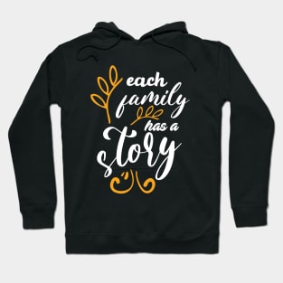 each family has as story typography Hoodie